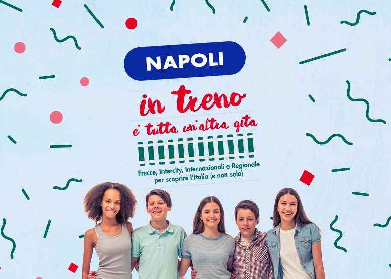 In treno è tutta un’altra gita in tour: tappa a Napoli!