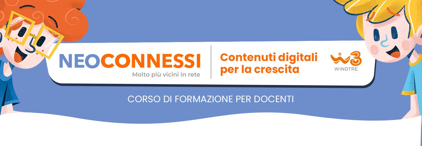 È online il nuovo corso di formazione per docenti “NeoConnessi: contenuti digitali per la crescita
